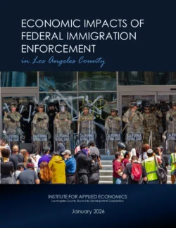 Economic Impacts of Federal Immigration Enforcement in Los Angeles County