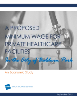 A Proposed Minimum Wage For Private Healthcare Facilities In the City of Baldwin Park