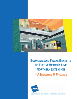 ECONOMIC AND FISCAL BENEFITS OF THE LA METRO K LINE NORTHERN EXTENSION