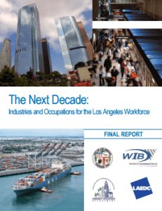 The Next Decade: Industries and Occupations for the Los Angeles Workforce