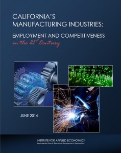 Manufacturing in California: Employment and Competitiveness 2014
