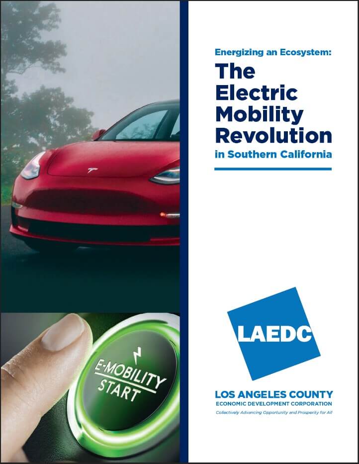 EV Industry Report: Energizing an Ecosystem, The Electric Mobility Revolution in SoCal
